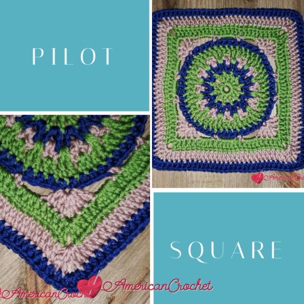 Pilot Square | Crochet Pattern | American Crochet @americancrochet.com #crochetalong