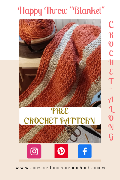 Happy Throw Three Part Six | American Crochet @americancrochet